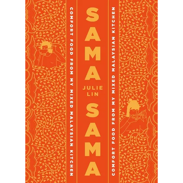Sama Sama: Comfort Food from My Mixed Malaysian Kitchen