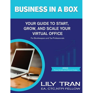 Business in a Box: Your Guide to Start, Grow, and Scale Your Virtual Office for Bookkeepers and Tax Professionals