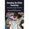 Unmaking the Global Sweatshop: Health and Safety of the World's Garment Workers
