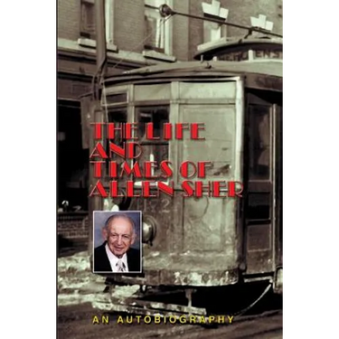 The Life and Times of Allen Sher