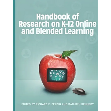 Handbook of Research on K-12 Online and Blended Learning