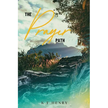 The Prayer Path: Deepening Your Relationship with God Through Prayer