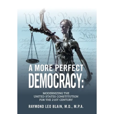 A More Perfect Democracy: Modernizing the United States Constitution for the 21st Century