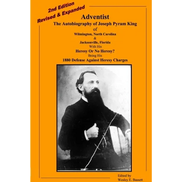 Adventist: The Autobiography Of Joseph Pyram King