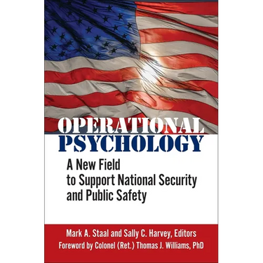 Operational Psychology: A New Field to Support National Security and Public Safety