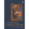 The Orthodox Christian World