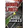 Bright Lights & Long Nights