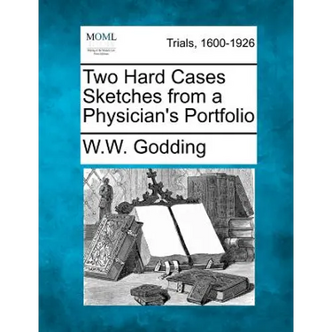 Two Hard Cases Sketches from a Physician's Portfolio