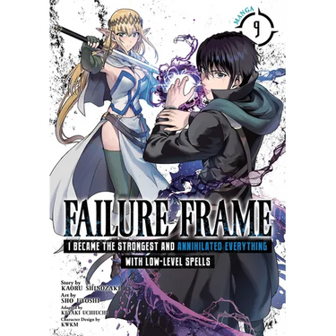 Failure Frame: I Became the Strongest and Annihilated Everything with Low-Level Spells (Manga) Vol. 9
