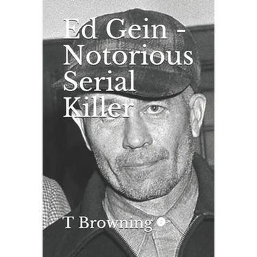 Ed Gein - Notorious Serial Killer