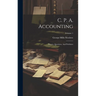 C. P. A. Accounting: Theory, Questions, And Problems; Volume 1