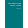 Lecture Notes on the Lambda Calculus