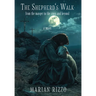 The Shepherd's Walk: From the Manger to the Cross and Beyond