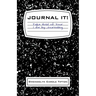 Journal It!: Take Hold of Your Life by Journaling