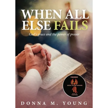 When All Else Fails: God's Grace and the Power of Prayer