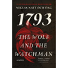 The Wolf and the Watchman: 1793: A Novel