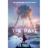 The Rave (The Aelfraver Trilogy Book 1)