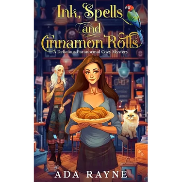 Ink, Spells and Cinnamon Rolls: A Delicious Paranormal Cozy Mystery