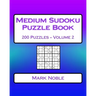 Medium Sudoku Puzzle Book Volume 2: Medium Sudoku Puzzles For Intermediate Players