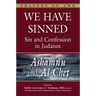 We Have Sinned: Sin and Confession in Judaism--Ashamnu and Al Chet (Prayers of Awe)