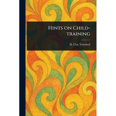 Hints on Child-training