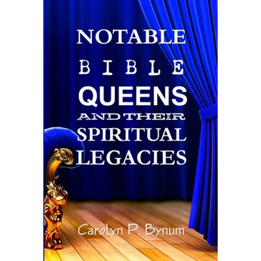 Notable Bible Queens and Their Spiritual Legacies