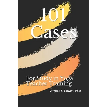 101 Cases for Study in Yoga Teacher Training