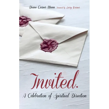 Invited: A Celebration of Spiritual Direction