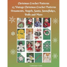Christmas Crochet Patterns 25 Vintage Christmas Crochet Patterns Ornaments, Angels, Santa, Snowflakes, Dolls and More