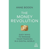 The Money Revolution: Easy Ways to Manage Your Finances in a Digital World