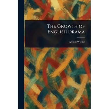 The Growth of English Drama
