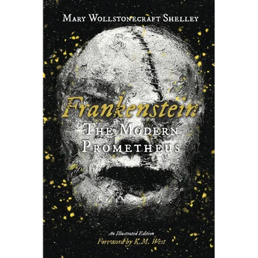 Frankenstein: The Modern Prometheus