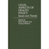 Legal Aspects of Health Policy: Issues and Trends