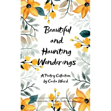 Beautiful and Haunting Wonderings A Poetry Collection