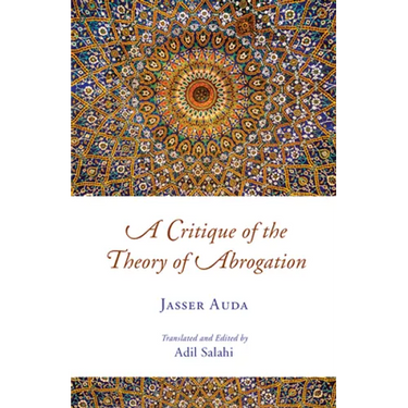 A Critique of the Theory of Abrogation