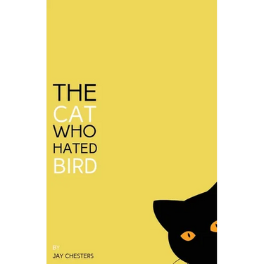 The Cat Who Hated Bird