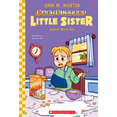 Karen's Worst Day (Baby-Sitters Little Sister #3): Volume 3