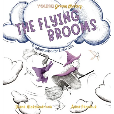 The Flying Brooms: Manifestation for Little Kids