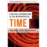 A Critical Introduction to the Metaphysics of Time