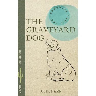 The Graveyard Dog: The Adventures of Peachie and Henri