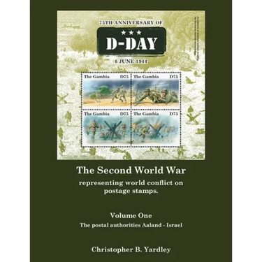 The Second World War Volume One: Representing World Conflict on Postage Stamps.