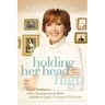 Holding Her Head High: Inspiration from 12 Single Mothers Who Championed Their Children and Changed History