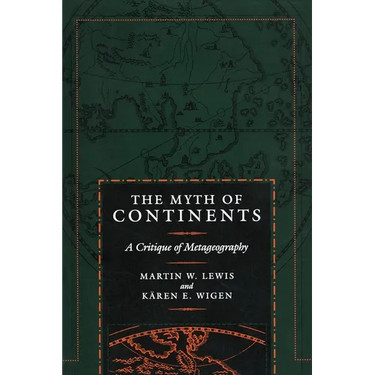 The Myth of Continents: A Critique of Metageography