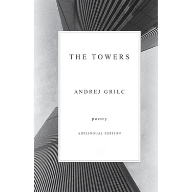 The Towers: A Bilingual Edition (English and Slovenian)