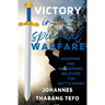 Victory In Spiritual Warfare: Equipping And Empowering Believers For Battle Ahead