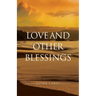 Love and other Blessings