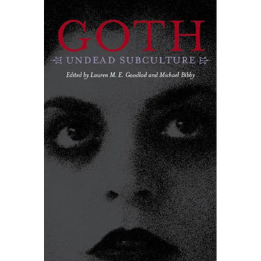 Goth: Undead Subculture