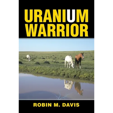 Uranium Warrior: What I Learned from Nunn