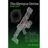 The Olympus Device: Book One