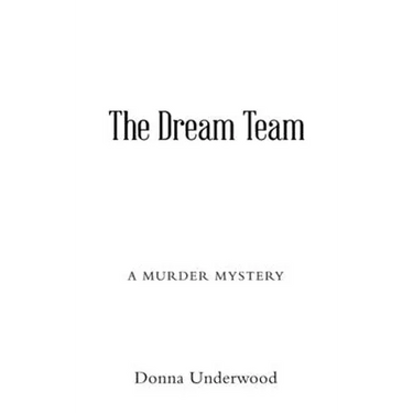 The Dream Team: A Mystery Novel